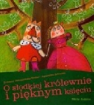 Read more about the article „O słodkiej królewnie i pięknym księciu” – recenzja książki