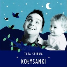 Read more about the article „Tata śpiewa. Kołysanki” – recenzja płyty