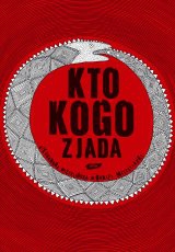 Read more about the article „Kto kogo zjada” – recenzja książki