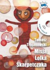 Read more about the article „Misja Lolka Skarpetczaka” – recenzja książki