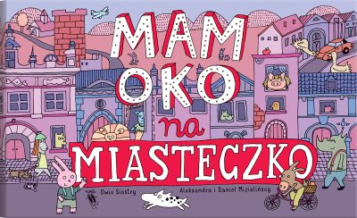 Read more about the article „Mam oko na miasteczko” – recenzja książki