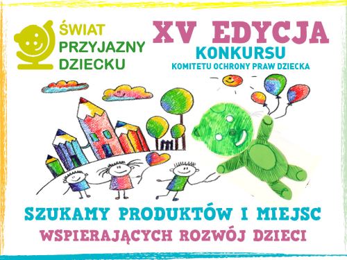 Read more about the article Trwa XV edycja Konkursu Świat przyjazny dziecku!
