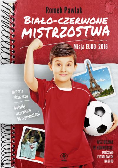 Read more about the article „Biało-czerwone mistrzostwa. Misja Euro 2016” – recenzja książki