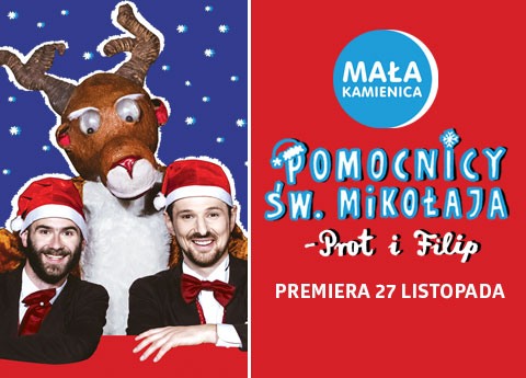 Read more about the article „POMOCNICY ŚW. MIKOŁAJA – Prot i Filip” premiera w Teatrze Kamienica