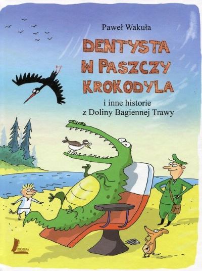 Read more about the article „Dentysta w paszczy krokodyla i inne historie z Doliny Bagnistej Trawy” – recenzja książki