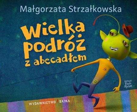 Read more about the article „Wielka podróż z abecadłem” – recenzja książki