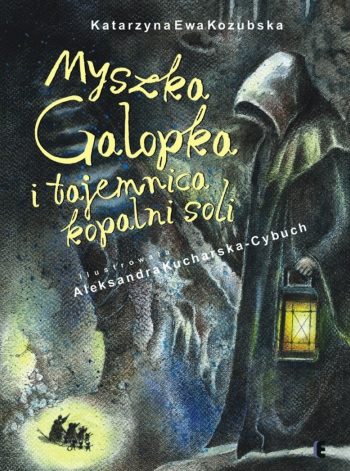 Read more about the article „Myszka Galopka i tajemnica kopalni soli” – recenzja książki