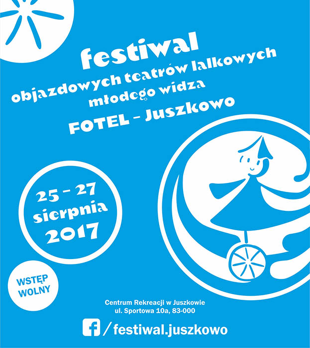Read more about the article Festiwal Objazdowych Teatrów Lalkowych Młodego Widza  „FOTEL – Juszkowo 2017”